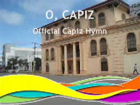 O, Capiz (The Official Hymn of the Province of Capiz .